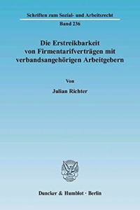 Die Erstreikbarkeit Von Firmentarifvertragen Mit Verbandsangehorigen Arbeitgebern