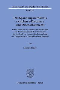 Das Spannungsverhaltnis Zwischen E-Discovery Und Datenschutzrecht