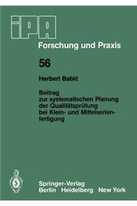 Beitrag zur systematischen Planung der Qualitätsprüfung bei Klein- und Mittelserien- fertigung