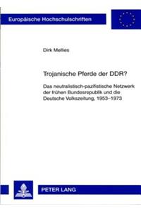 Trojanische Pferde Der Ddr?