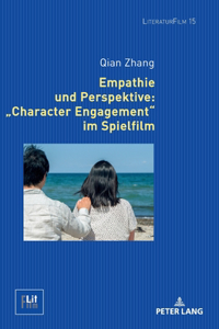 Empathie und Perspektive: Character Engagement im Spielfilm