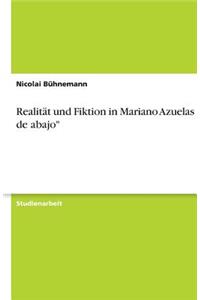 Realität Und Fiktion in Mariano Azuelas Los de Abajo