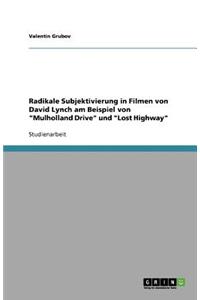 Radikale Subjektivierung in Filmen von David Lynch am Beispiel von 