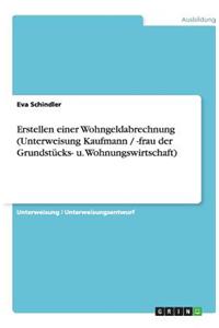 Erstellen einer Wohngeldabrechnung (Unterweisung Kaufmann / -frau der Grundstücks- u. Wohnungswirtschaft)