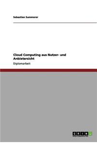 Cloud Computing aus Nutzer- und Anbietersicht