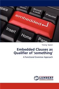 Embedded Clauses as Qualifier of 'something'