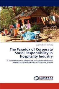 Paradox of Corporate Social Responsibility in Hospitality Industry