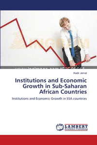 Institutions and Economic Growth in Sub-Saharan African Countries
