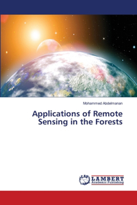 Applications of Remote Sensing in the Forests
