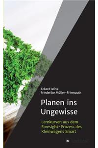 Planen ins Ungewisse