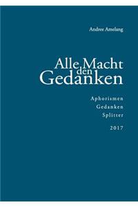 Alle Macht den Gedanken