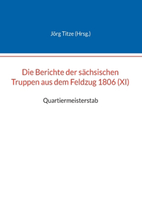 Berichte der sächsischen Truppen aus dem Feldzug 1806 (XI)
