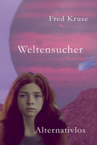 Weltensucher - Alternativen (Band 4)