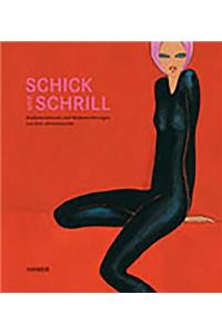 Schick Und Schrill
