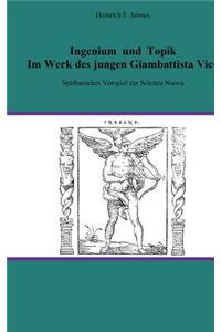 Ingenium und Topik im Werk des jungen Giambattista Vico