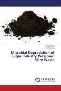 Microbial Degradation of Sugar Industry Pressmud Fibre Waste