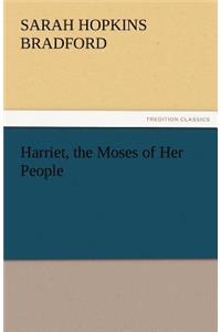 Harriet, the Moses of Her People