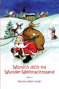 Wünsch dich ins Wunder-Weihnachtsland