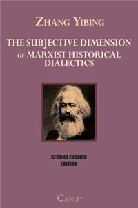 Subjective Dimension of Marxist Historical Dialectics