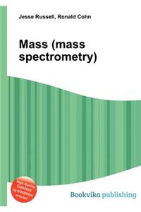 Mass (Mass Spectrometry)