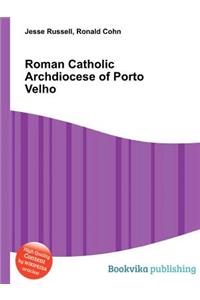 Roman Catholic Archdiocese of Porto Velho