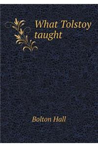 What Tolstoy Taught