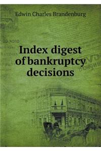 Index Digest of Bankruptcy Decisions