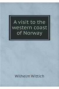 A Visit to the Western Coast of Norway