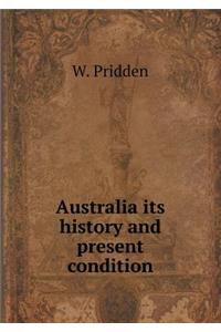 Australia Its History and Present Condition