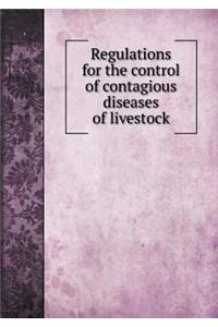 Regulations for the Control of Contagious Diseases of Livestock