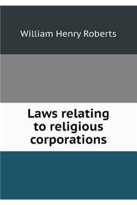 Laws Relating to Religious Corporations