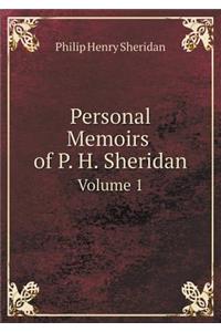 Personal Memoirs of P. H. Sheridan Volume 1