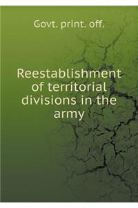 Reestablishment of Territorial Divisions in the Army