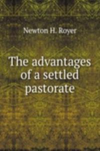 advantages of a settled pastorate
