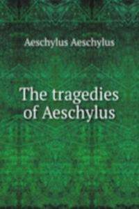 tragedies of Aeschylus