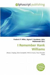 I Remember Hank Williams