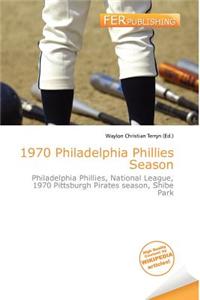 1970 Philadelphia Phillies Season