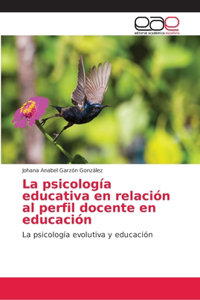 psicología educativa en relación al perfil docente en educación