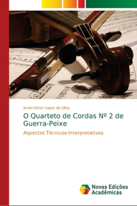 O Quarteto de Cordas N° 2 de Guerra-Peixe