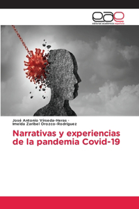 Narrativas y experiencias de la pandemia Covid-19