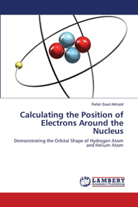 Calculating the Position of Electrons Around the Nucleus