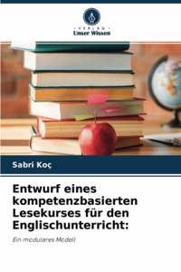 Entwurf eines kompetenzbasierten Lesekursesfür den Englischunterricht