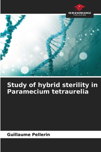 Study of hybrid sterility in Paramecium tetraurelia