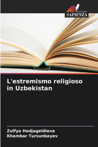 L'estremismo religioso in Uzbekistan