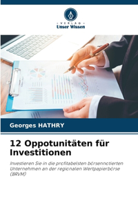 12 Oppotunitäten für Investitionen