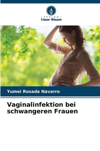 Vaginalinfektion bei schwangeren Frauen