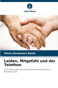 Leiden, Mitgefühl und der Telethon