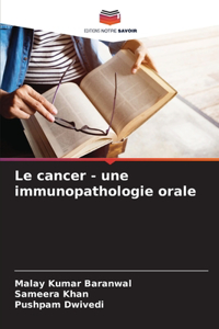cancer - une immunopathologie orale