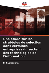 étude sur les stratégies de sélection dans certaines entreprises du secteur des technologies de l'information