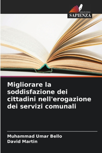 Migliorare la soddisfazione dei cittadini nell'erogazione dei servizi comunali